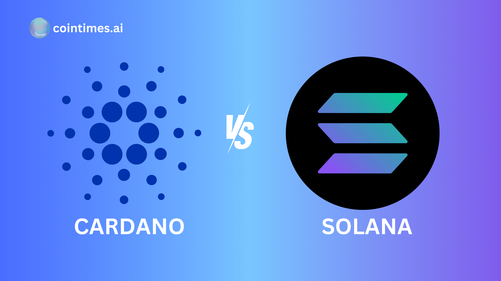 Cardano vs Solana: Which Blockchain Will Dominate the Future?